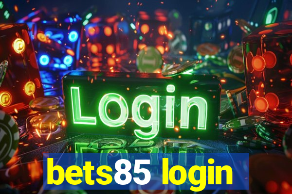bets85 login